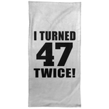 94th Birthday I Turned 47 Twice - Hand Towel
