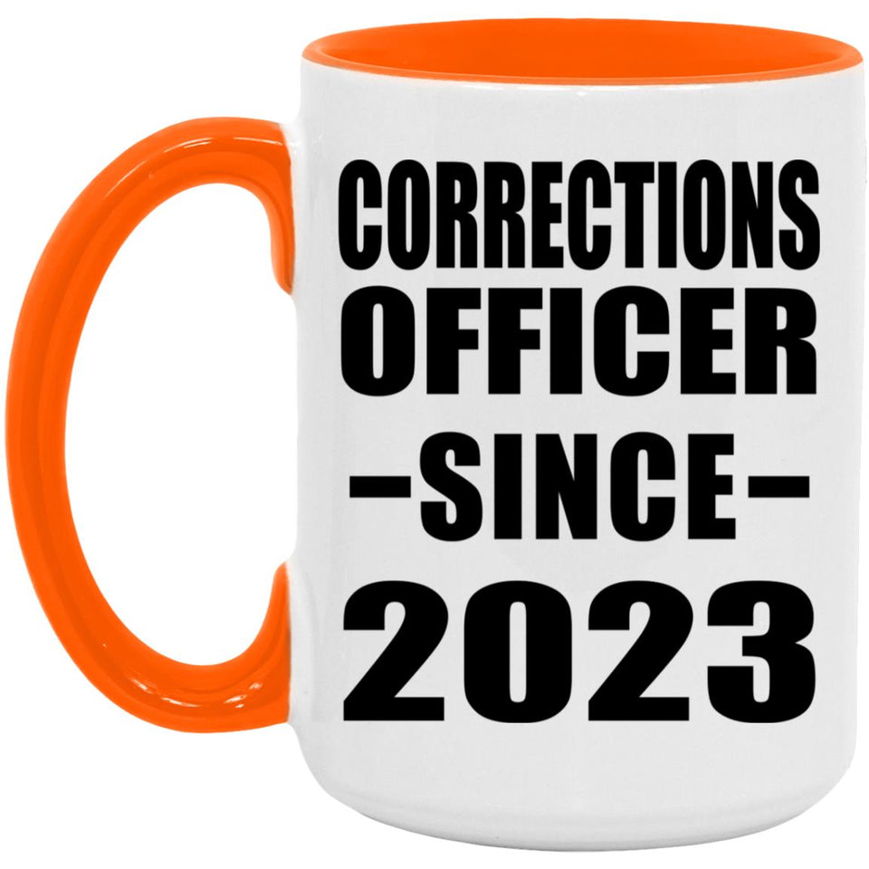 Corrections Officer Since 2023 - 15oz Accent Mug Orange