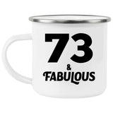 73rd Birthday 73 & Fabulous - 12oz Camping Mug