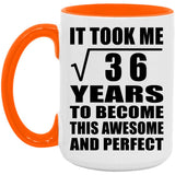 6th Birthday Took Square Root of 36 Years To Awesome - 15oz Accent Mug Orange