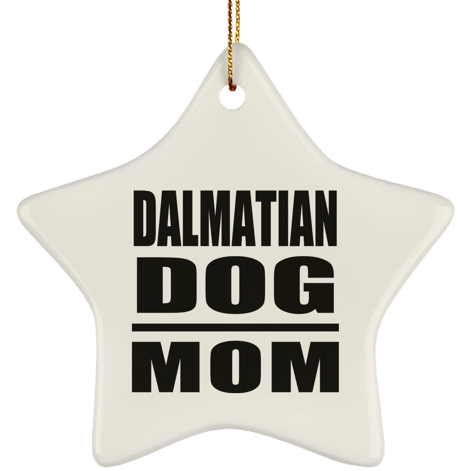 Dalmatian Dog Mom - Star Ornament