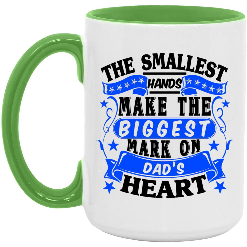 The Smallest Hands Make The Biggest Mark On Dad's Heart - 15oz Accent Mug Green