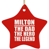 Milton The Dad The Hero The Legend - Star Ornament