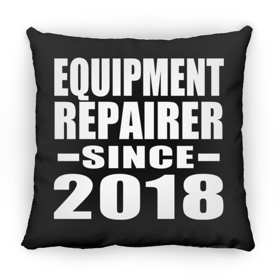 Equipment Repairer Since 2018 - Throw Pillow Black