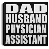 Dad Husband Physician Assistant - Canvas Square