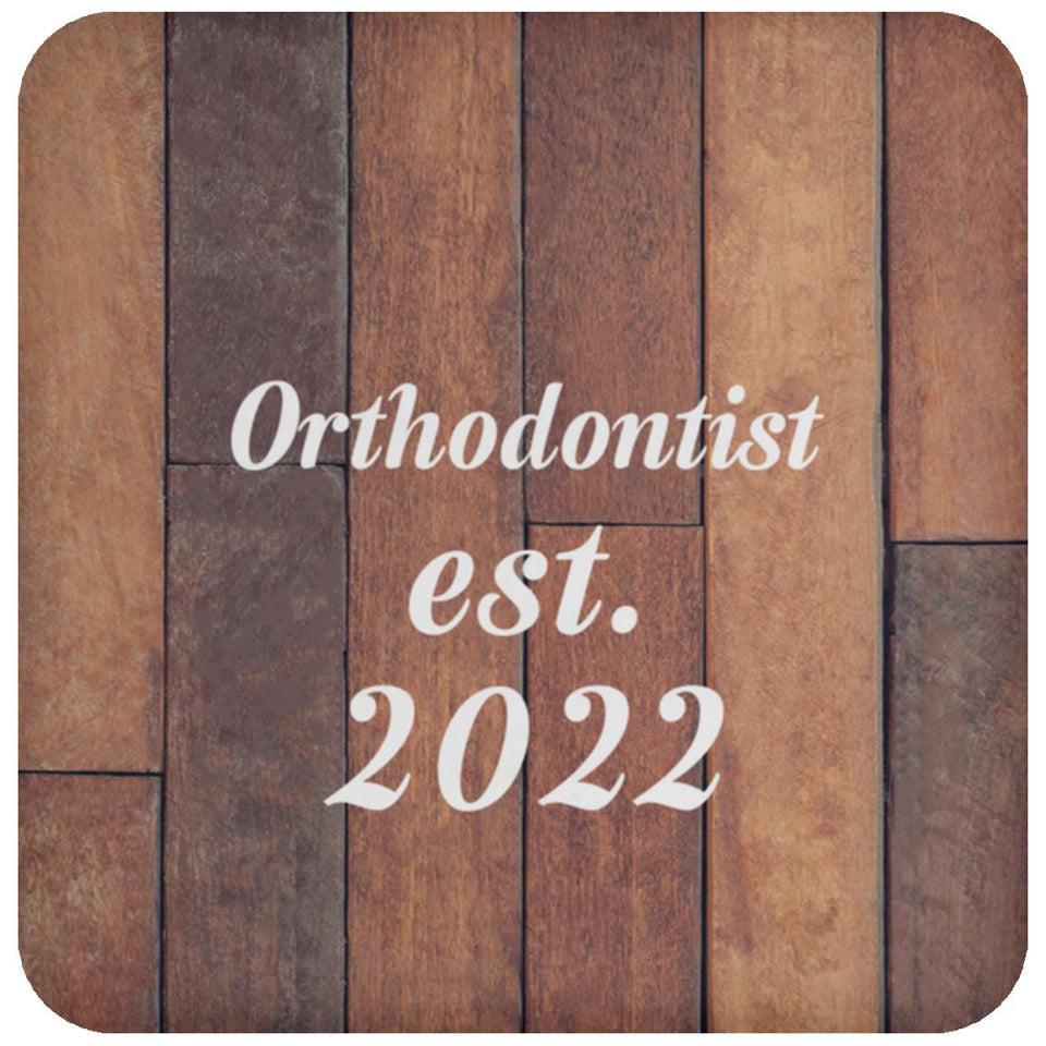 Orthodontist Established Est. 2022 - Drink Coaster E
