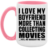 I Love My Boyfriend More Than Collecting Movies - 15oz Accent Mug Pink