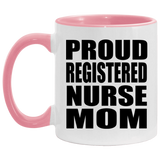 Proud Registered Nurse Mom - 11oz Accent Mug Pink