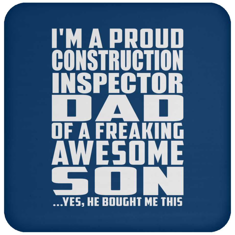 Proud Construction Inspector Dad Of Awesome Son - Drink Coaster