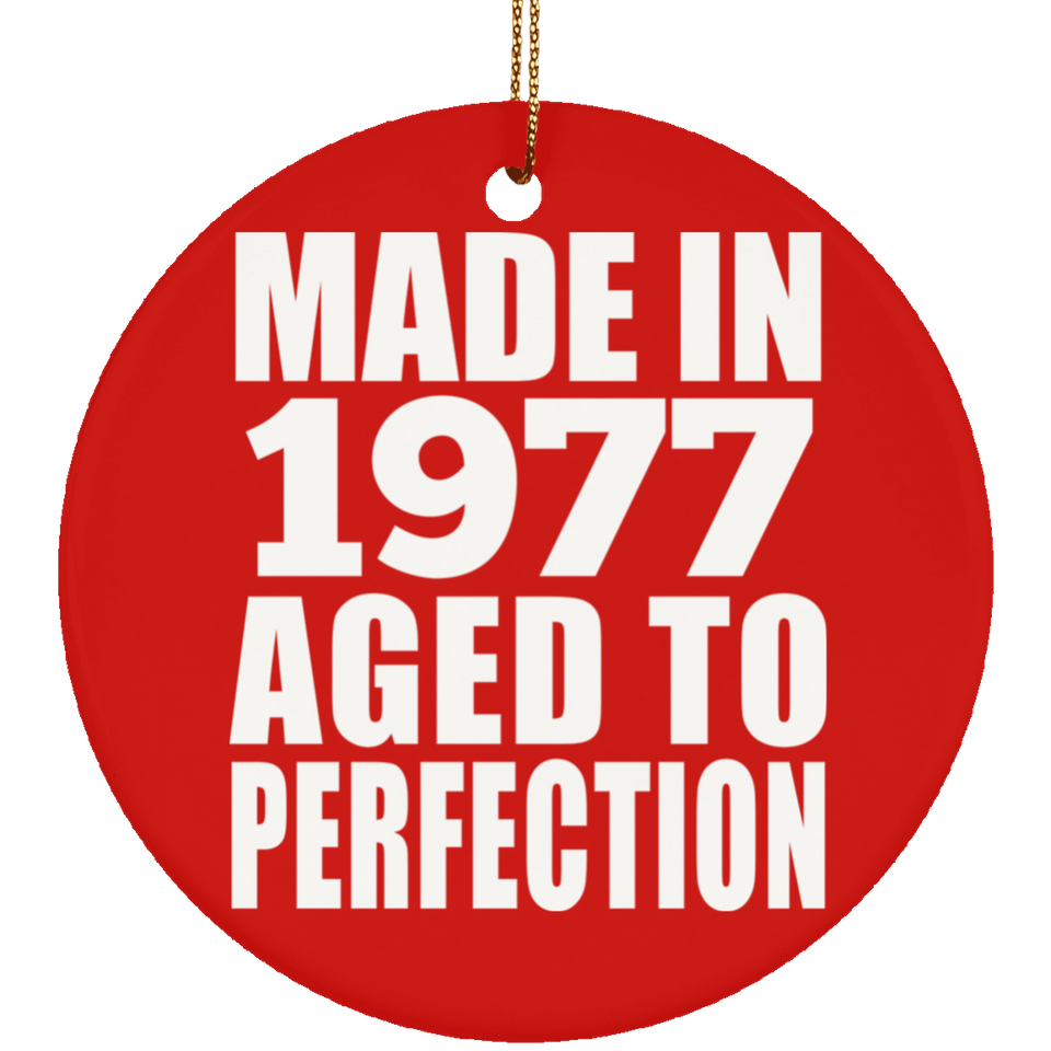 47th Birthday Made In 1977 Aged to Perfection - Circle Ornament