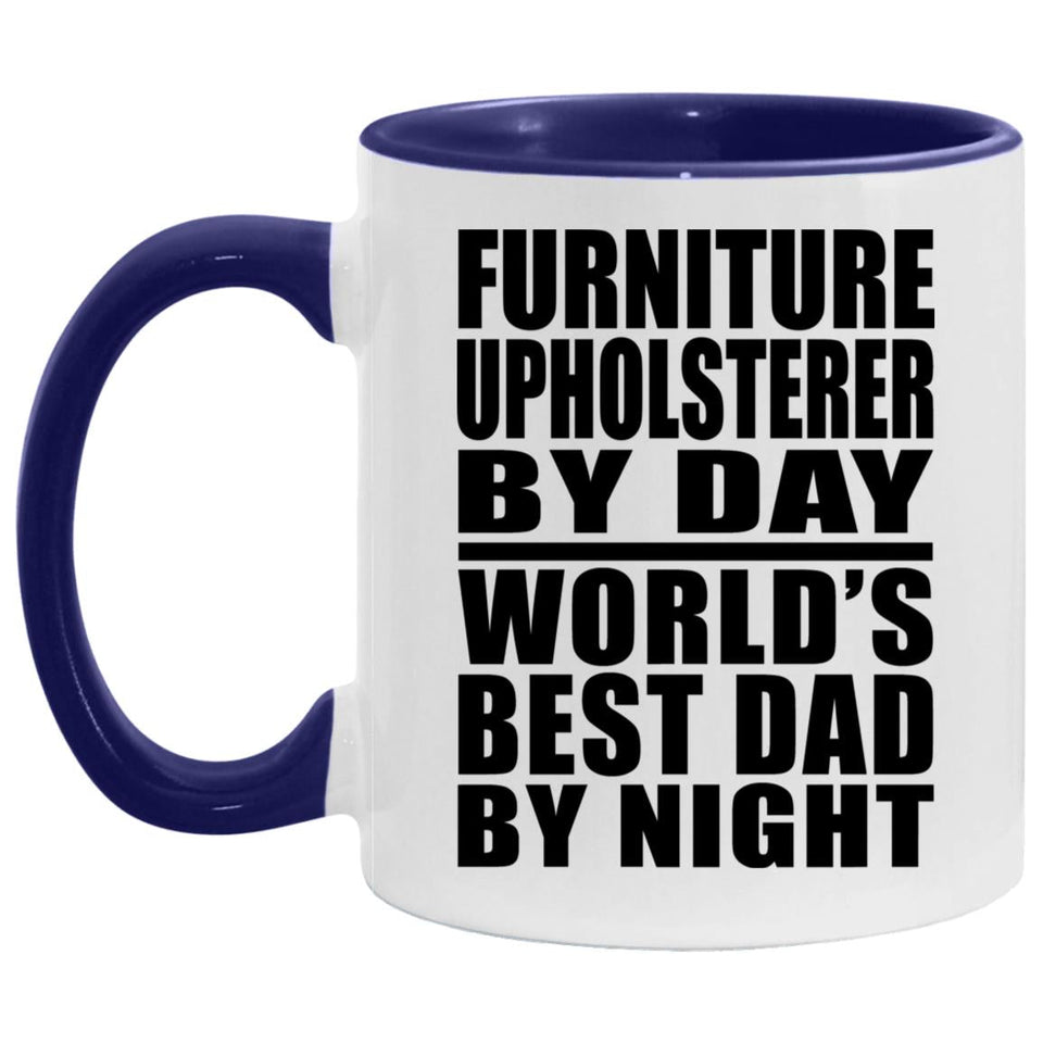 Furniture Upholsterer By Day World's Best Dad By Night - 11oz Accent Mug Purple