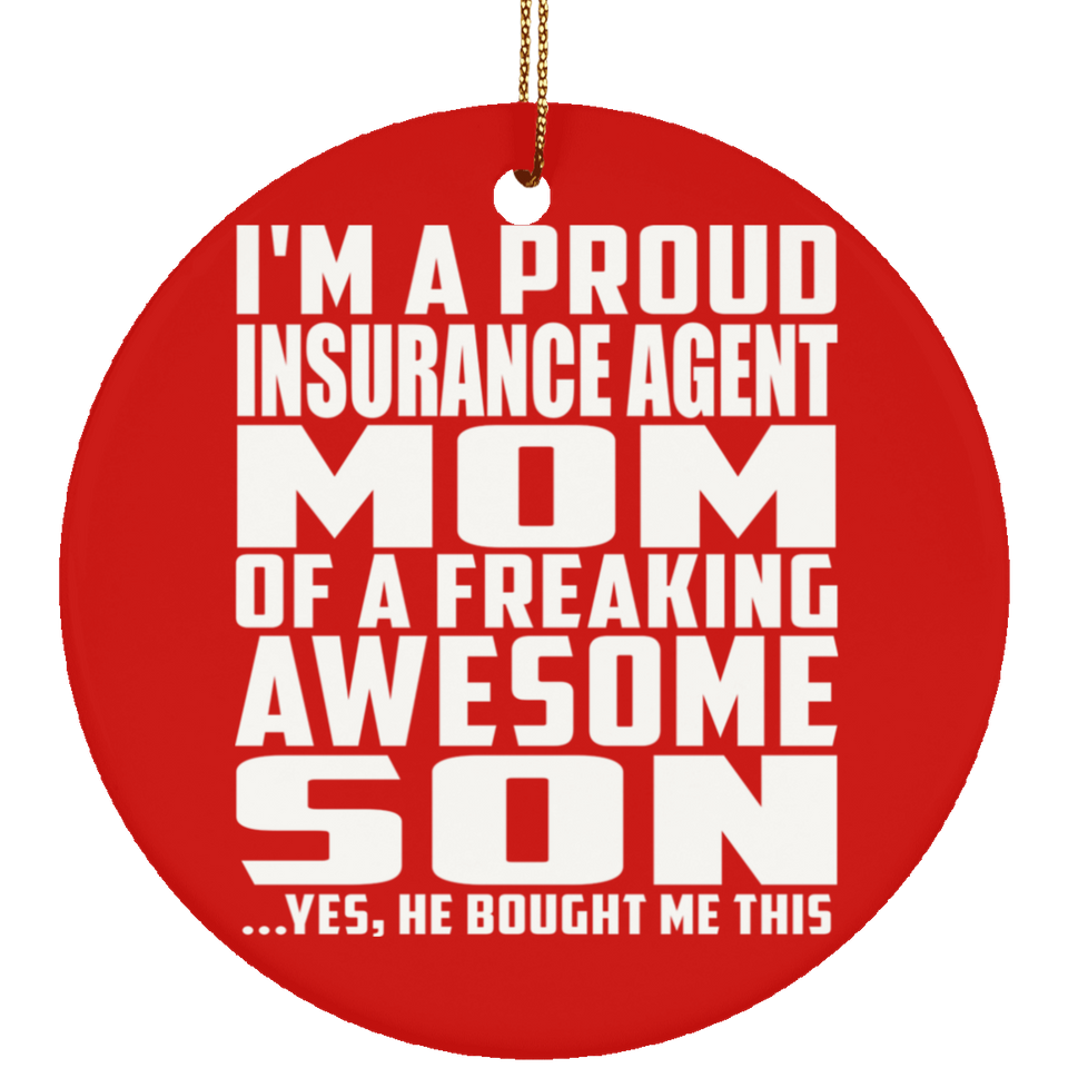 Proud Insurance Agent Mom Of Awesome Son - Circle Ornament