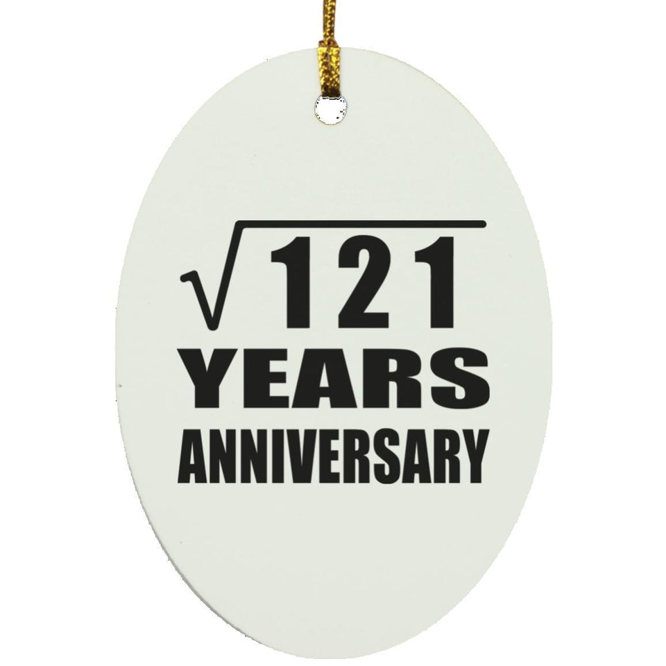11th Anniversary Square Root of 121 Years Anniversary - Oval Ornament