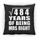 22nd Anniversary Square Root of 484 Years of Being Mrs Right - Throw Pillow Black