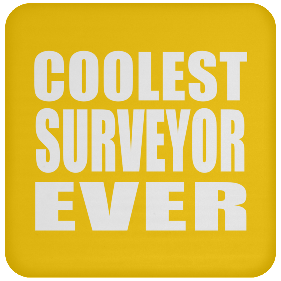 Coolest Surveyor Ever - Drink Coaster