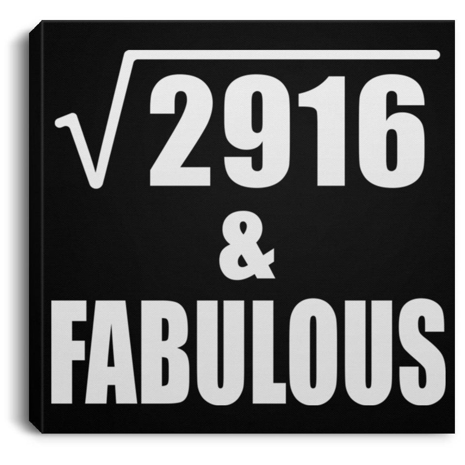 54th Birthday Square Root of 2916 & Fabulous - Canvas Square