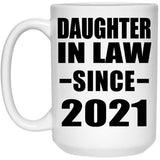 Daughter In Law Since 2021 - 15oz Coffee Mug