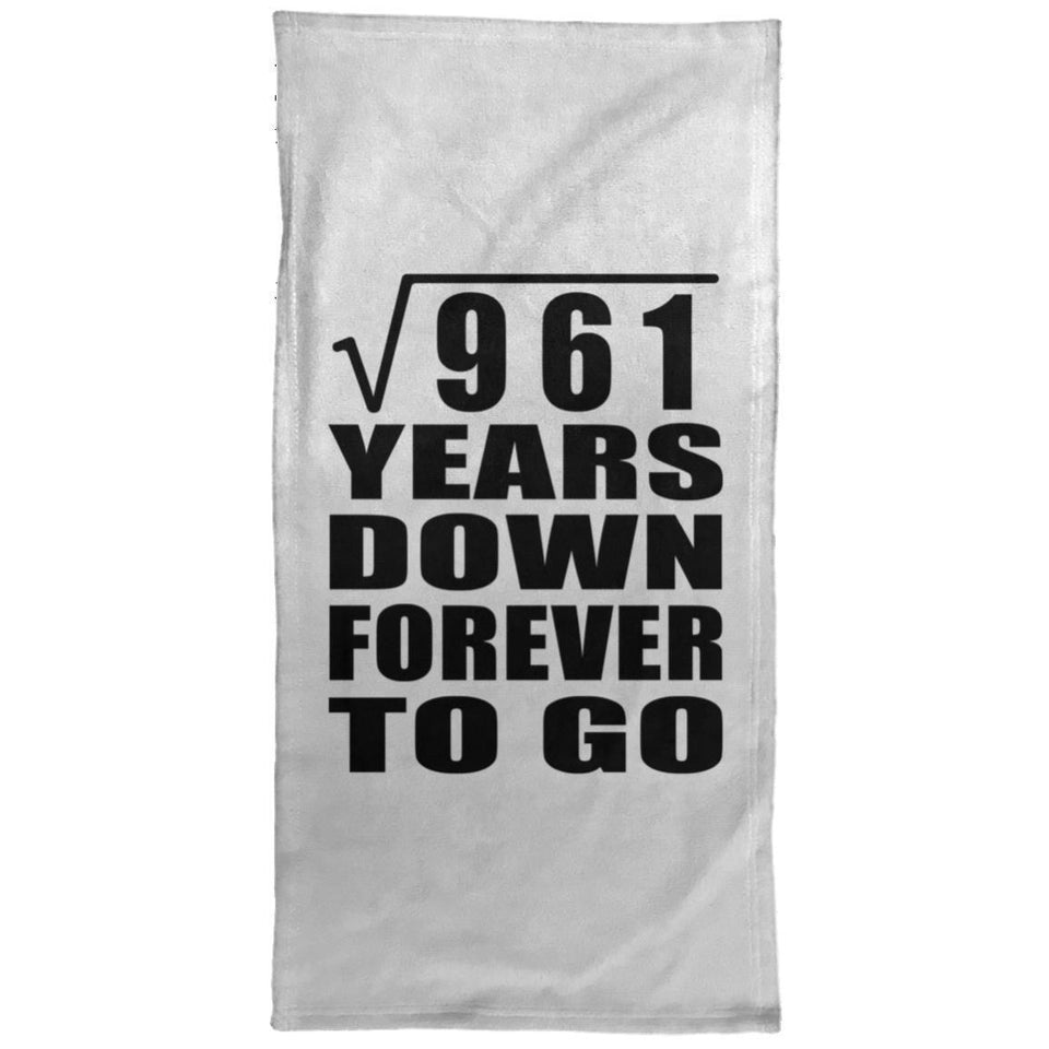 31st Anniversary Square Root of 961 Years Down Forever To Go - Hand Towel