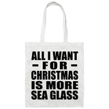All I Want For Christmas Is More Sea Glass - Tote Bag White