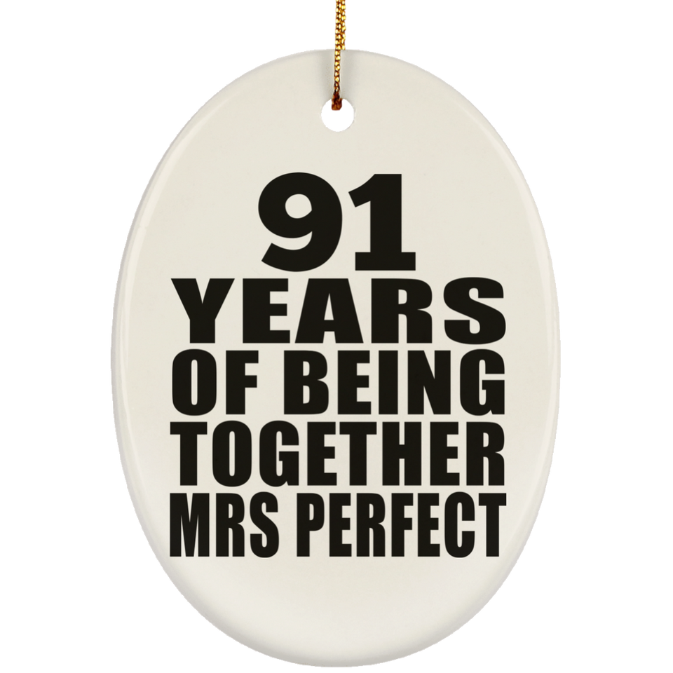 91st Anniversary 91 Years Of Being Mrs Perfect - Oval Ornament
