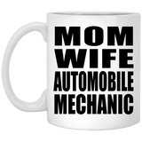 Mom Wife Automobile Mechanic - 11oz Coffee Mug