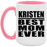 Kristen Best Mom Ever - 15oz Accent Mug Pink