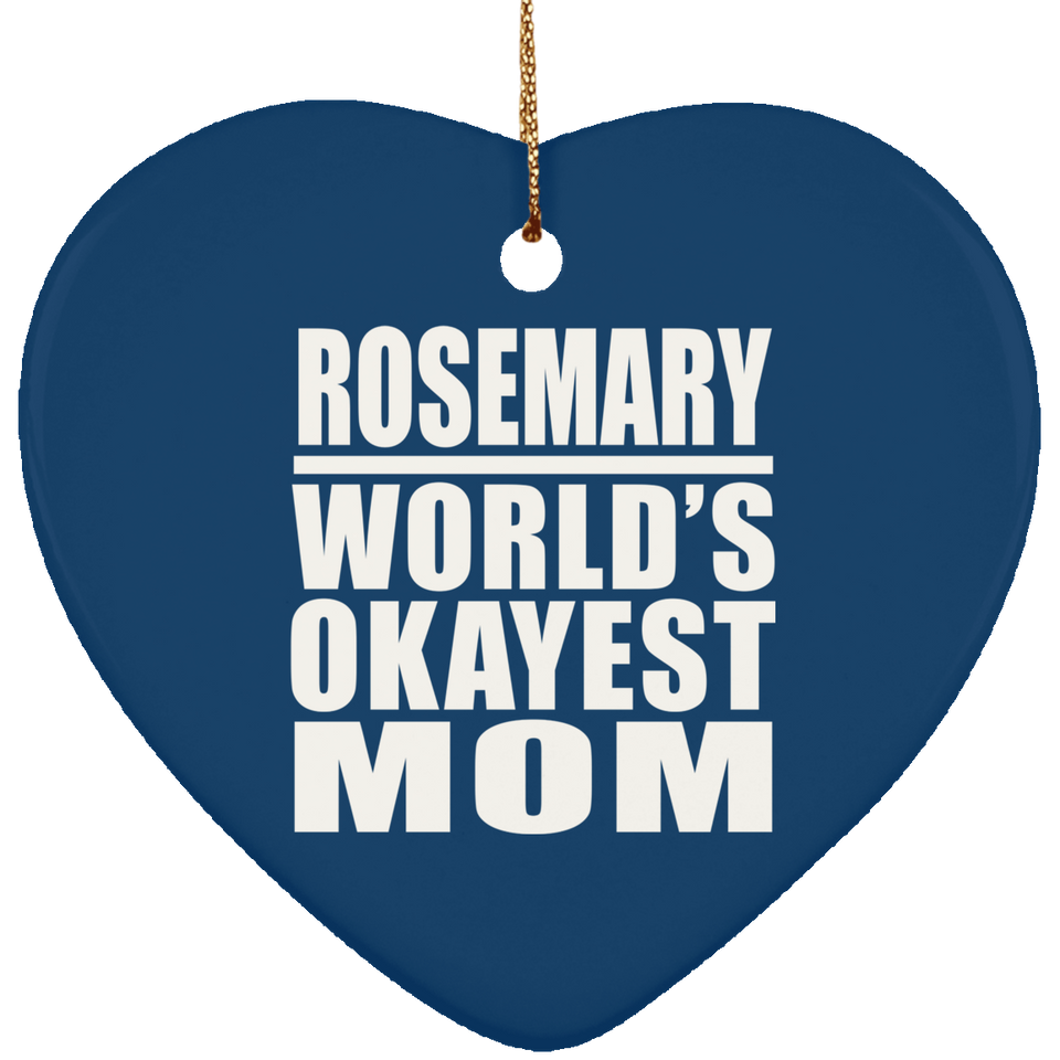 Rosemary World's Okayest Mom - Heart Ornament