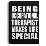 Being Occupational Therapist Makes Life Special - Canvas Portrait