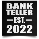 Bank Teller Established EST. 2022 - Poster Square