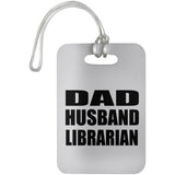 Dad Husband Librarian - Luggage Bag Tag