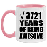 61st Birthday Square Root of 3721 Years of Being Awesome - 11oz Accent Mug Pink