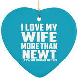 I Love My Wife More Than Newt - Heart Ornament