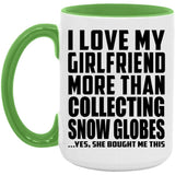I Love My Girlfriend More Than Collecting Snow Globes - 15oz Accent Mug Green