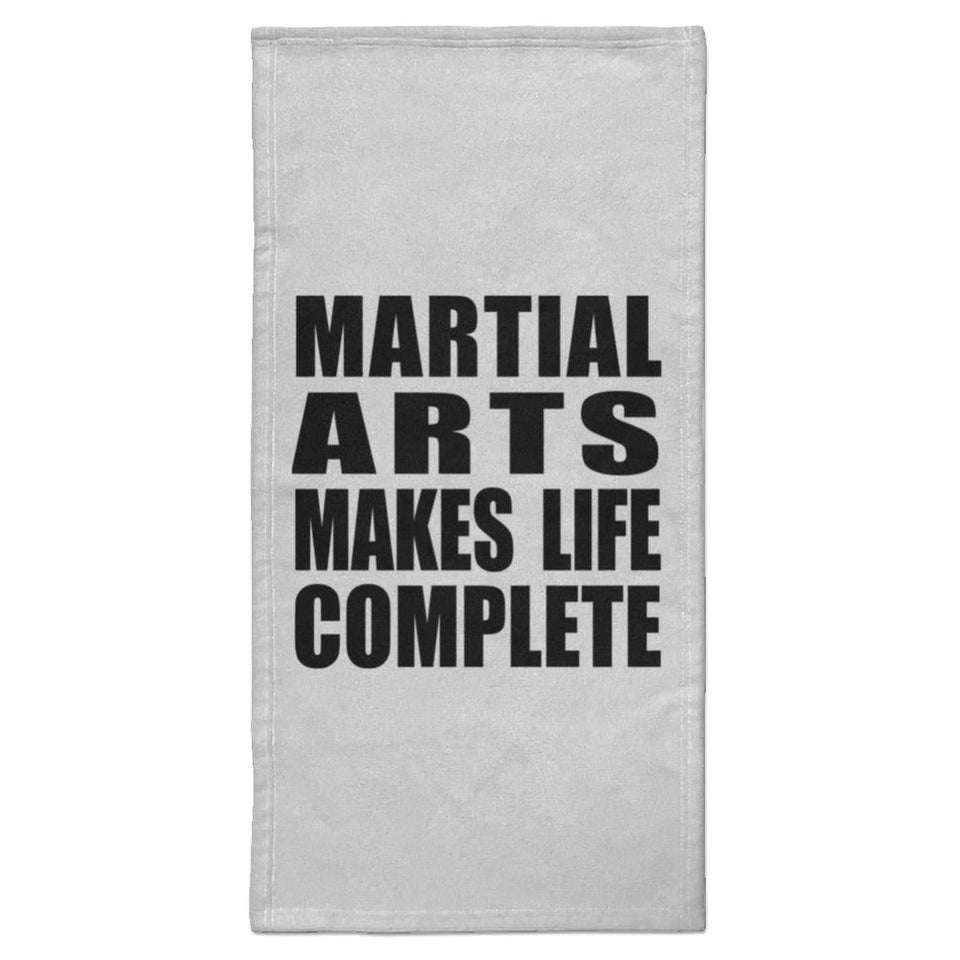 Martial Arts Makes Life Complete - Hand Towel