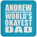 Andrew World's Okayest Dad - Drink Coaster