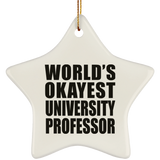 World's Okayest University Professor - Star Ornament