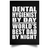 Dental Hygienist By Day World's Best Dad By Night - Poster Portrait