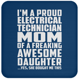 Proud Electrical Technician Mom Of Awesome Daughter - Drink Coaster