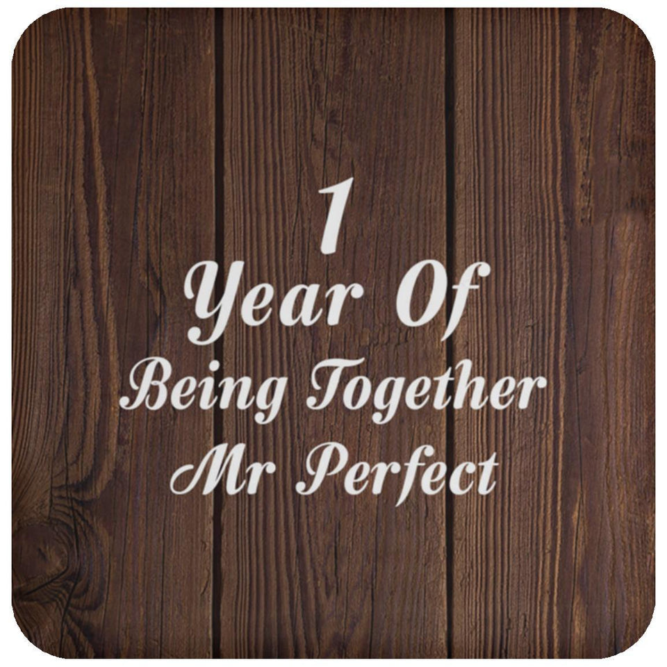 1st Anniversary 1 Year Of Being Mr Perfect - Drink Coaster D