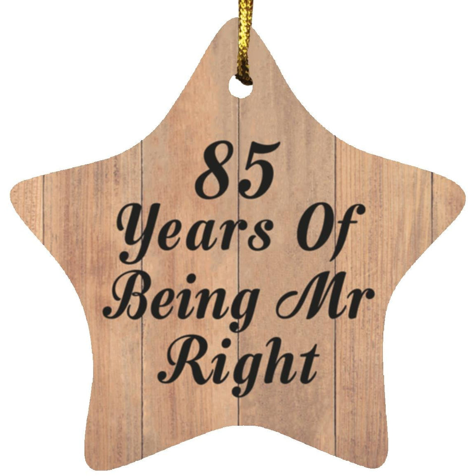 85th Anniversary 85 Years Of Being Mr Right - Star Ornament C