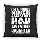 Proud Medical Assistant Dad Of Awesome Daughter - Throw Pillow Black