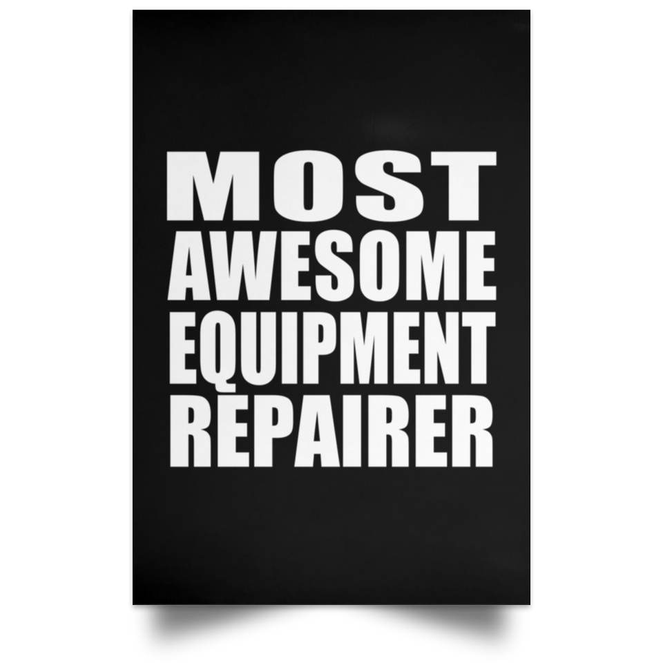 Most Awesome Equipment Repairer - Poster Portrait