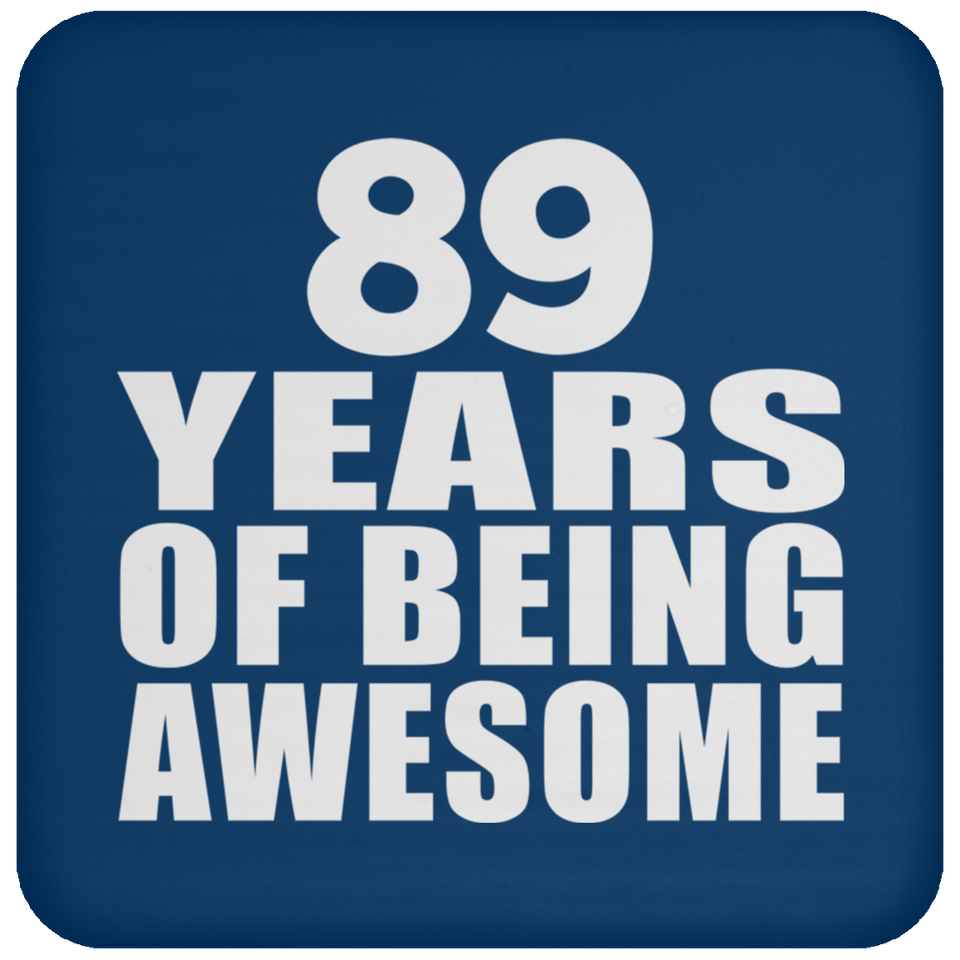 89th Birthday 89 Years Of Being Awesome - Drink Coaster