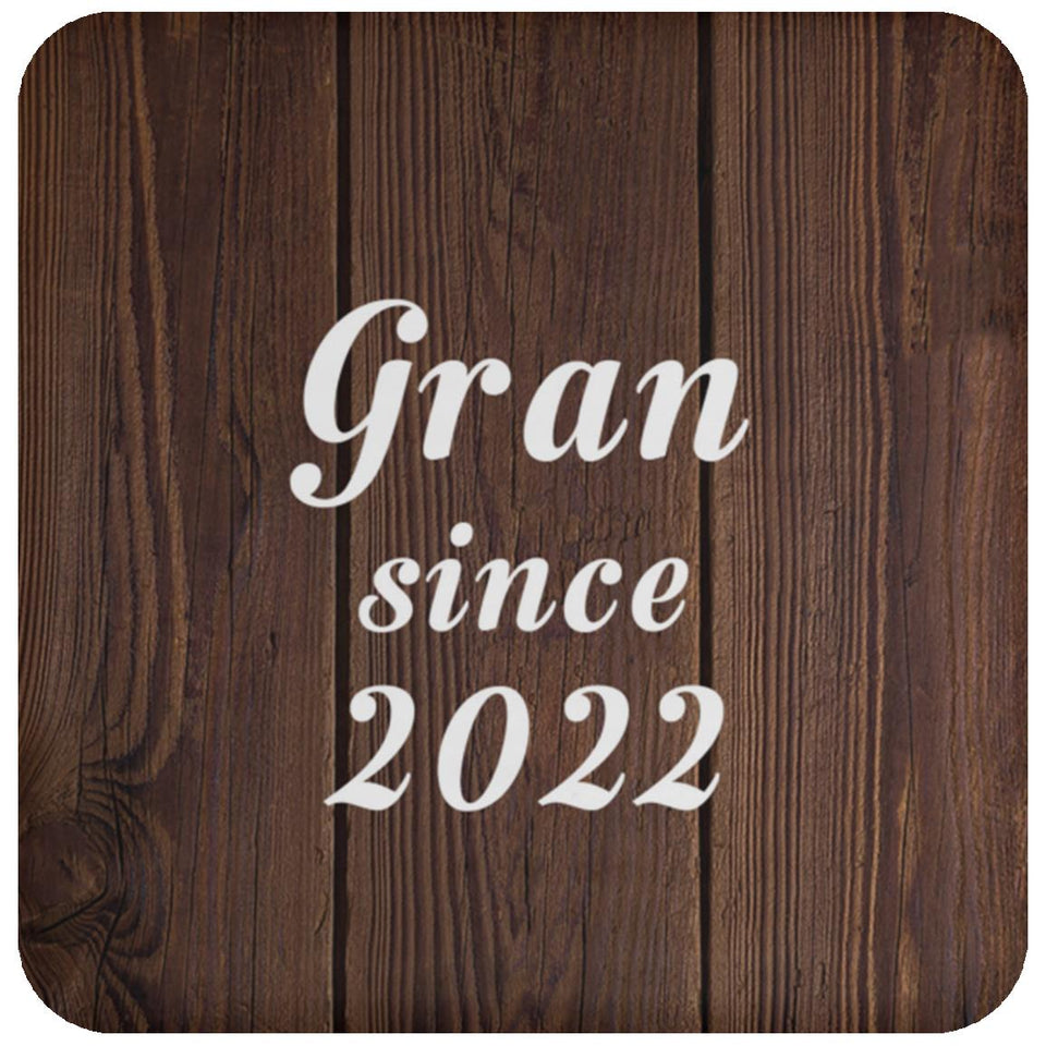 Gran Since 2022 - Drink Coaster D