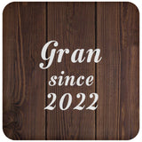 Gran Since 2022 - Drink Coaster D