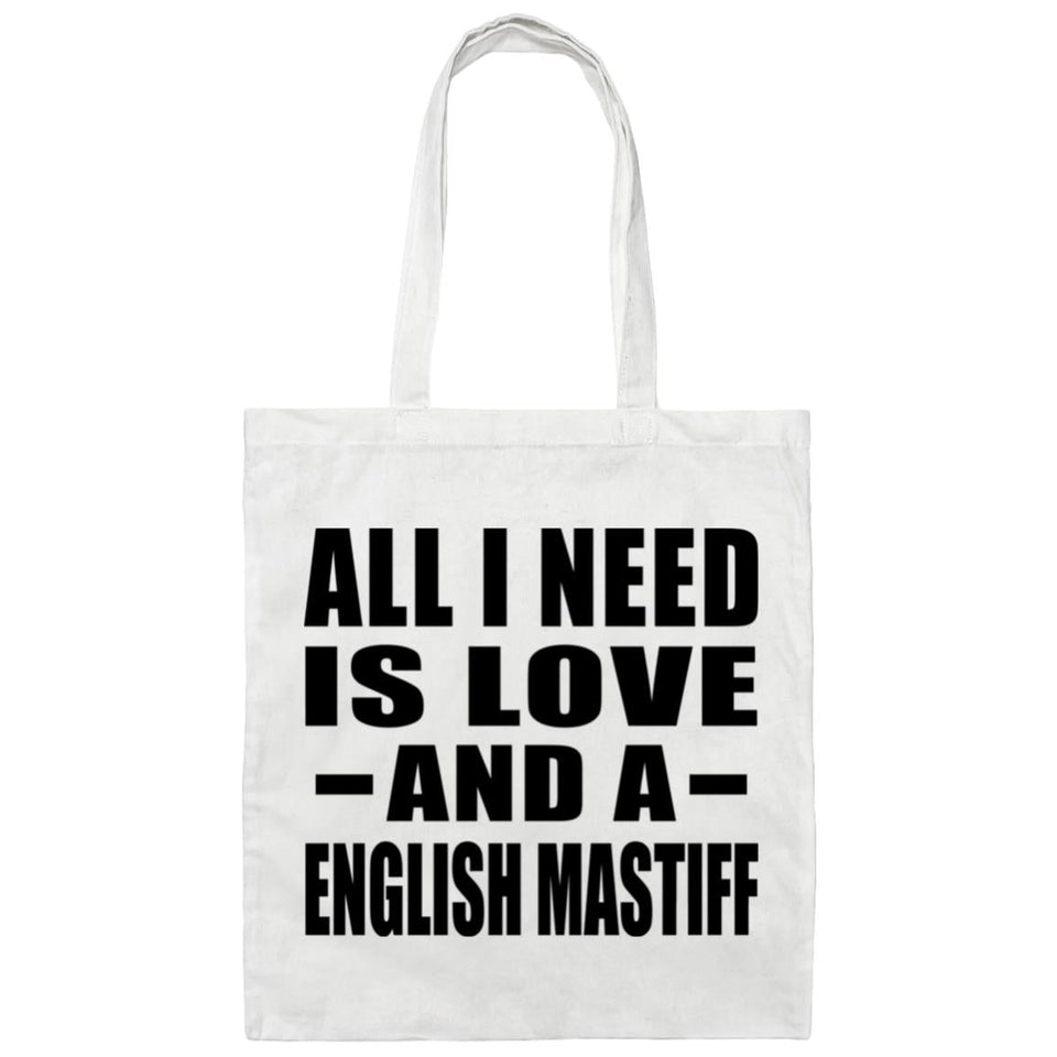 All I Need Is Love And A English Mastiff - Tote Bag White