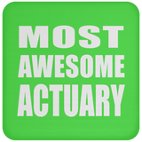 Most Awesome Actuary - Drink Coaster