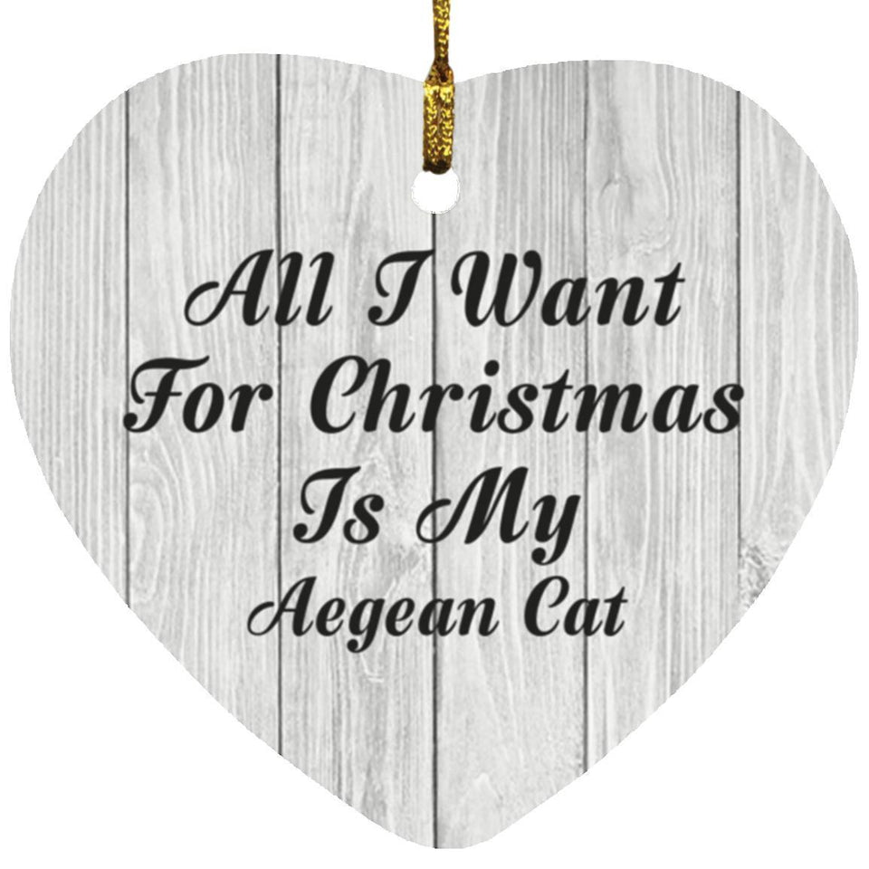 All I Want For Christmas Is My Aegean Cat - Heart Ornament F