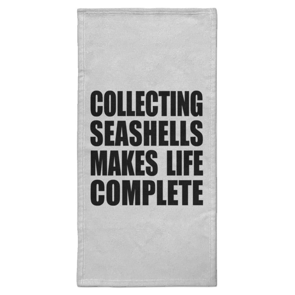 Collecting Seashells Makes Life Complete - Hand Towel