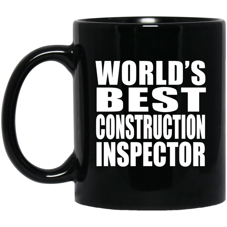 World's Best Construction Inspector - 11 Oz Coffee Mug Black